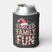 Gedwongen gezinsplezier Grappige bijpassende gezin Blikjeskoeler (Blikje Voorkant)