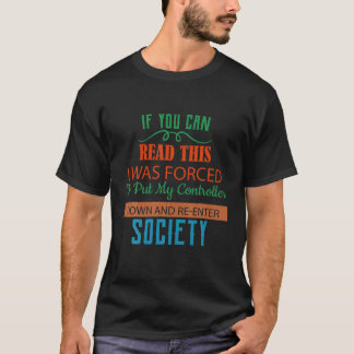 Gedwongen om mijn controlemechanisme neer te zette t-shirt