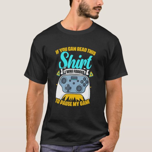 Gedwongen om mijn game-controller te pauzeren Vide T-shirt (Voorkant)