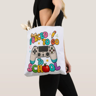 Gedwongen om naar school te gaan Gamer Terug naar  Tote Bag
