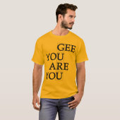 Gee je bent je T-shirt (Voorkant volledig)