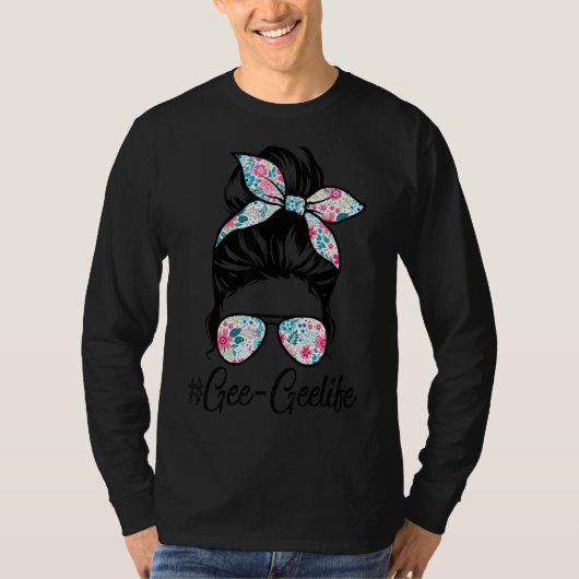 Gee Leven Messy Hair Bun Vrouwen Moederdag T-shirt (Voorkant)