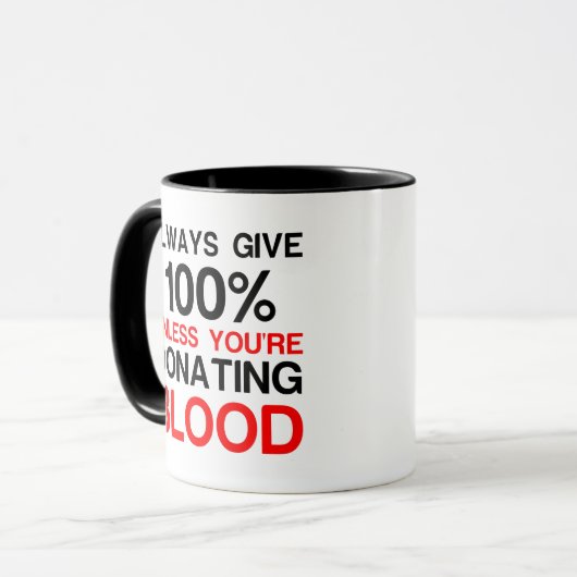 Geef 100% tenzij je bloed doneert mok (Voorkant links)