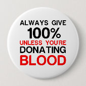 Geef 100% tenzij je bloed doneert ronde button 4,0 cm (Voorkant)
