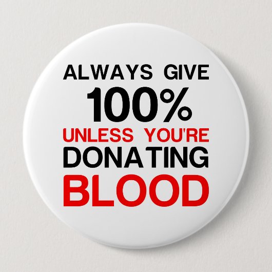 Geef 100% tenzij je bloed doneert ronde button 4,0 cm (Voorkant)
