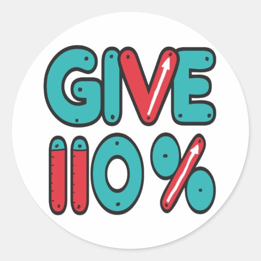 Geef 110% maximale inspanning ronde sticker (Voorkant)