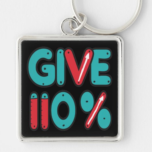Geef 110% maximale inspanning sleutelhanger (Voorkant)