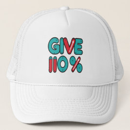 Geef 110% maximale inspanning trucker pet
