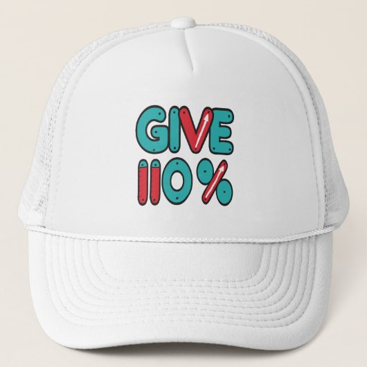 Geef 110% maximale inspanning trucker pet (Voorkant)