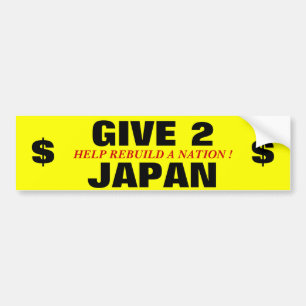 GEEF 2 JAPAN HELP EEN NATIE OPNIEUW OP! BUMPERSTICKER