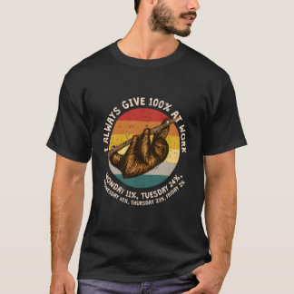 Geef altijd 100% op het werk Luiaard Werk van Thui T-shirt
