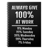 Geef altijd 100% op het werk Sarcastisch Grappig Notitieboek (Voorkant)