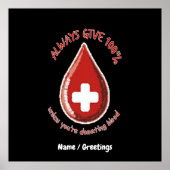 Geef altijd 100% tenzij het doneren van bloed grap poster (Voorkant)