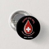 Geef altijd 100% tenzij het doneren van bloed grap ronde button 3,2 cm (Voorkant /achterkant)