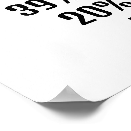 Geef altijd grappig sarcastisch werk Humor Poster (Hoek)