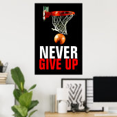 Geef basketbal nooit Motivatie op Poster (Thuiskantoor)