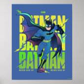 Geef Batman nooit op met grafisch programma Poster (Voorkant)