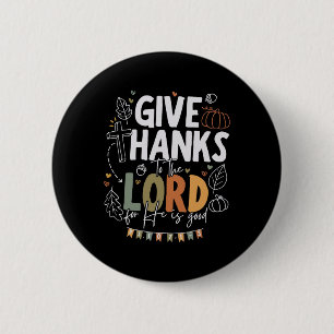 Geef Bedankt aan de Heer Thanksgiving Herfst Chris Ronde Button 5,7 Cm