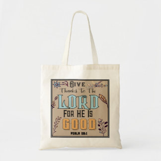 Geef Bedankt aan de Heer want hij is een goede Can Tote Bag