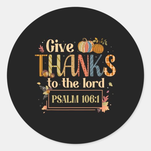 Geef Bedankt aan de Heere Thanksgiving Bijbelvers Ronde Sticker (Voorkant)
