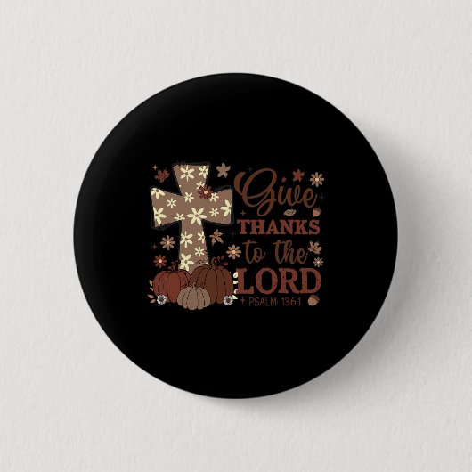 Geef Bedankt aan de Here Herfst Kruis Christelijke Ronde Button 5,7 Cm (Voorkant)