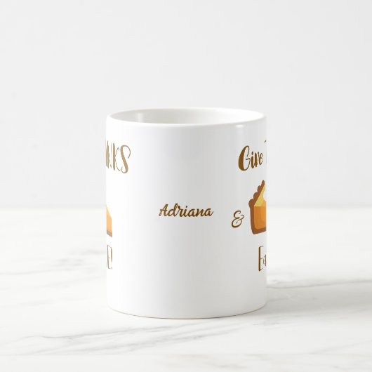 Geef Bedankt Eat Pie Happy Thanksgiving-typografie Koffiemok (Center)