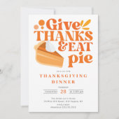 Geef Bedankt Eat Pie Thanksgiving Diner Uitnodigin Kaart (Voorkant)