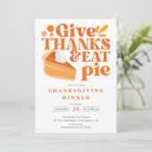 Geef Bedankt Eat Pie Thanksgiving Diner Uitnodigin Kaart (Staand voorkant)