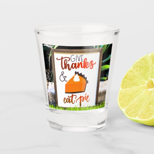 Geef Bedankt en eet Thanksgiving uit Shot Glas (Voorkant)