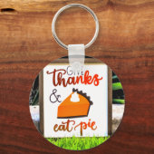 Geef Bedankt en eet Thanksgiving uit Sleutelhanger (Voorkant)