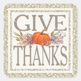 Geef Bedankt | Herfst Thanksgiving Vierkante Sticker