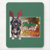 Geef Bedankt voor elk klein ding Muismat (Voorkant)