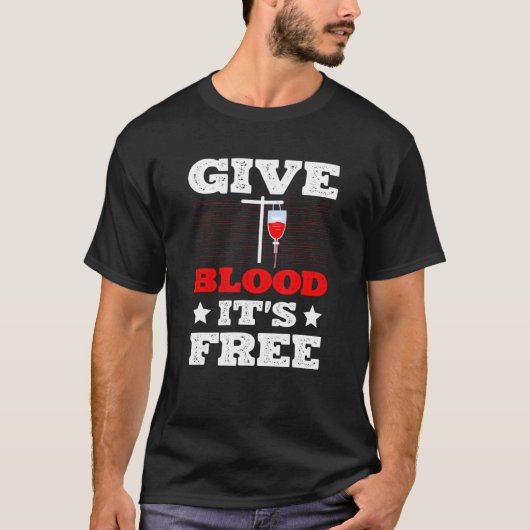 Geef bloed Het is gratis bloeddonatie Flebotomist  T-shirt (Voorkant)