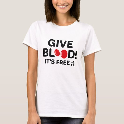 Geef Bloed Het Is Gratis T-shirt (Voorkant)