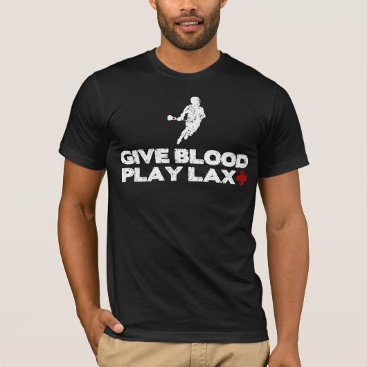 Geef Bloed, Play Lax T-Shirt (Voorkant)