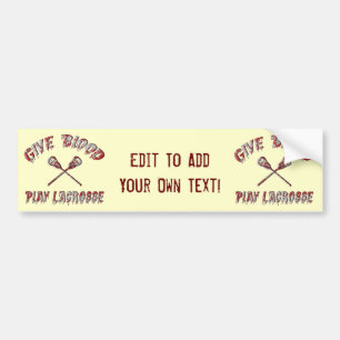 Geef bloed, speel lacrosse Bumpersticker