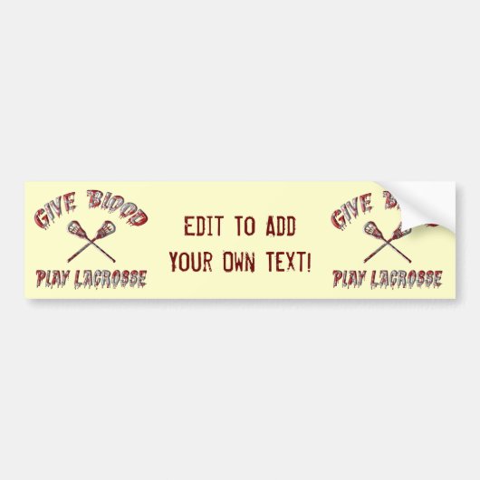 Geef bloed, speel lacrosse Bumpersticker (Voorkant)