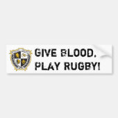 Geef bloed, speel Rugby! Bumpersticker (Voorkant)