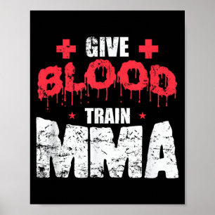 Geef Bloed Train MMA Mixed Martial Arts Poster