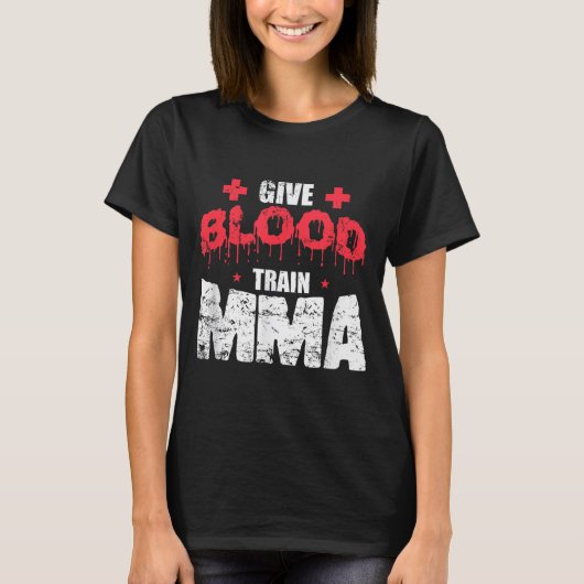 Geef Bloed Train MMA Mixed Martial Arts T-shirt (Voorkant)