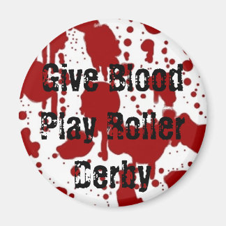Geef Blood Play Roller Derby Magnet