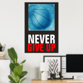 Geef Blue Basketball nooit Motivatie op Poster (Thuiskantoor)