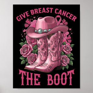 Geef borstkanker de Boot Cowgirl Ribbon Cancer Poster