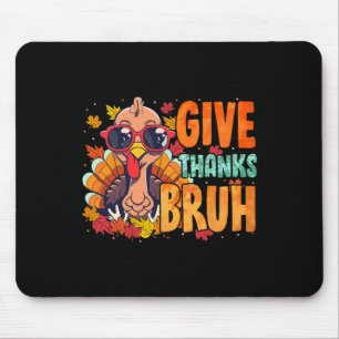 Geef Dank Broer Thanksgiving Dankbaar Kalkoen Herf Muismat