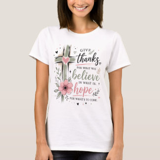 Geef Dank Geloof Hoop T-shirt