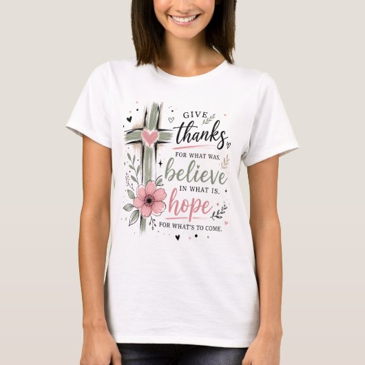 Geef Dank Geloof Hoop T-shirt (Voorkant)