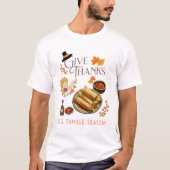 Geef Dank, Het Is Tamale Seizoen T-shirt (Voorkant)
