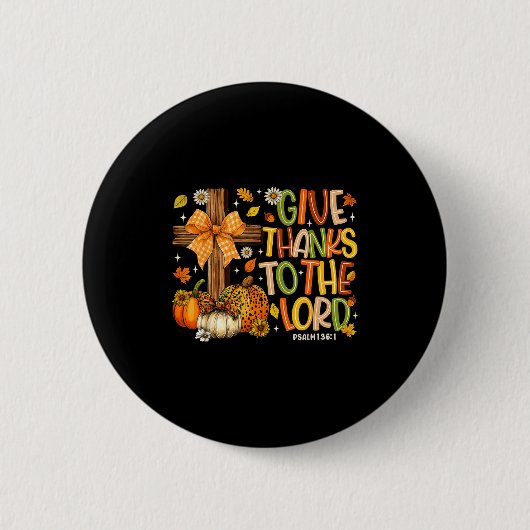 Geef dank O de Heer Herfst Pompoen Thanksgiving C Ronde Button 5,7 Cm (Voorkant)