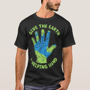 Geef de aarde een helpende hand Natuur minnaar Env T-shirt