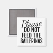 Geef de ballerina's geen voeding magneet (Voorkant / Achterkant)